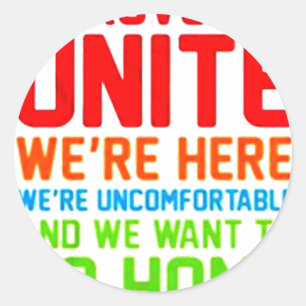 STICKER ROND PRÉSENTE UNITÉ NOUS SOMMES ICI MAL À L'AISE...