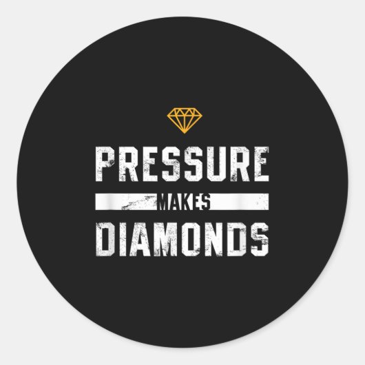 Sticker Rond Pressure Makes Diamonds Insrational And Motivation (Devant)