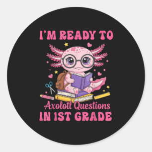 Sticker Rond Prêt À La 1Ème Année Axolotl Premier Jour De L'Éco