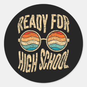 Sticker Rond Prêt Pour Le Lycée Retour À L'École Freshman High