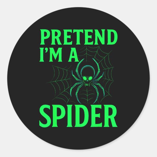 Sticker Rond Pretend I’m A Sder Shirt, Funny Halloween Skeleton (Devant)