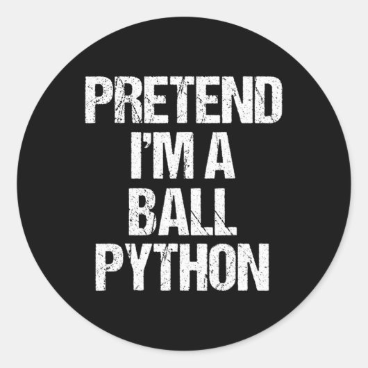 Sticker Rond Prétendre que je suis un costume de Ll Python drôl (Devant)
