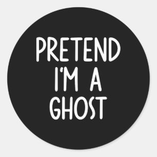 Sticker Rond Prétendre que je suis un costume fantôme Halloween