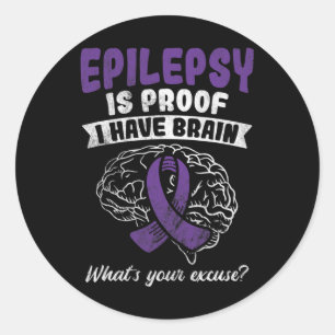 Sticker Rond Preuve J'Ai Cerveau Votre Pardon Epilepsie Sensibi
