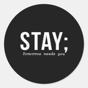 Sticker Rond Prévention du suicide Restez demain a besoin de vo