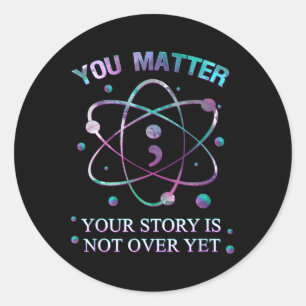 Sticker Rond Prévention du suicide Votre histoire n'est pas enc