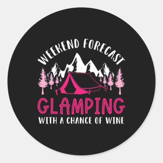 Sticker Rond Prévisions de week-end Glamping Vin Drôle Glamper (Devant)