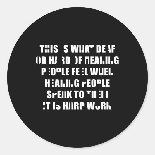 Sticker Rond Pride Écouter Est Un Travail Difficile Langue Des (Devant)
