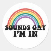 Sticker Rond Pride LGBT Sounds Gay I'm In Gay Rainbow (Devant)