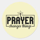 STICKER ROND PRIÈRE CHANGE LES CHOSES (Devant)