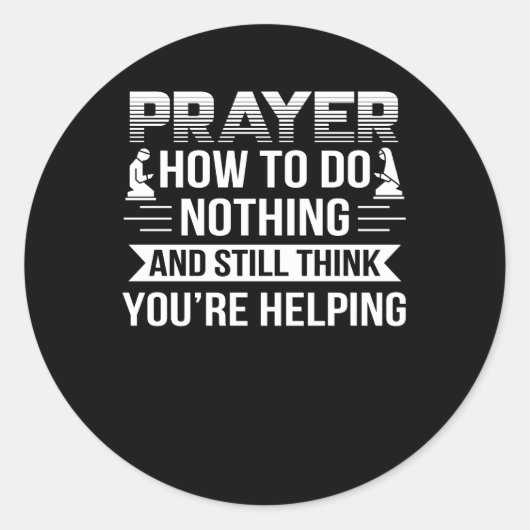 Sticker Rond Prière Les Athées Ne Pensent Rien Aider (Devant)