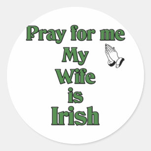 Sticker Rond Priez pour moi que mon épouse est irlandaise