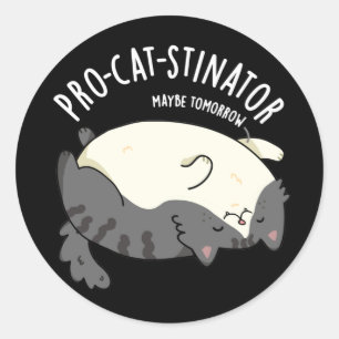 Sticker Rond Pro-chat-stinator Funny Fat Cat Pun Dark BG