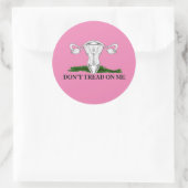 Sticker Rond Pro-Choice Ne marchez pas sur mon utérus (Sac)