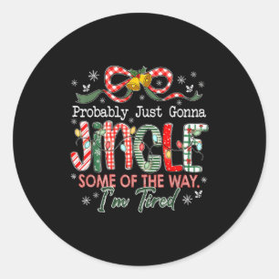 Sticker Rond Probablement juste aller sonner un peu tellement j