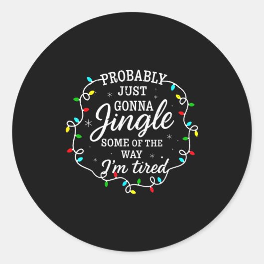 Sticker Rond Probably Just Going To Jingle Some Of The Way For (Devant)