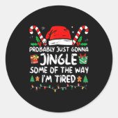 Sticker Rond Probably Just Going To Jingle Some Of The Way I'm (Devant)