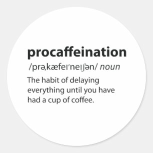 Sticker Rond Procaffination Funny Dictionnaire Définition