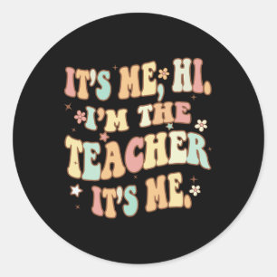 Sticker Rond Prof sympa Groovy C'est moi Salut je suis le profe