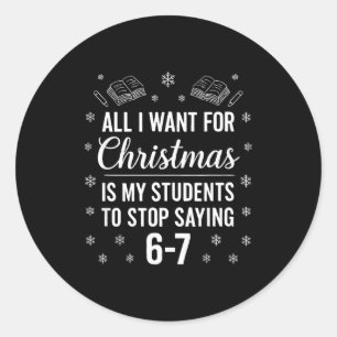Sticker Rond Professeur Drôle de Noël Les élèves disent 6-7 67 