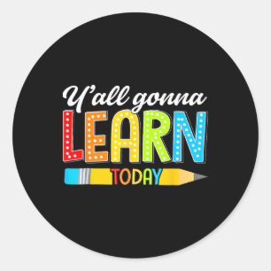 Sticker Rond Professeur, vous allez apprendre aujourd'hui Premi