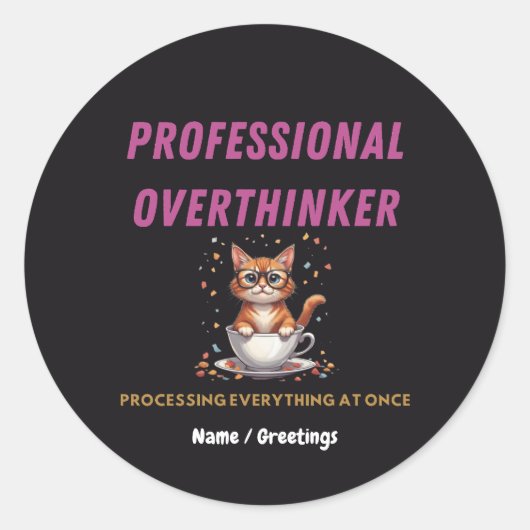 Sticker Rond Professional Overthinker Relatable Cat Humor (Devant)