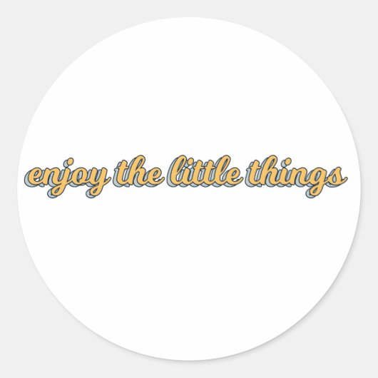 Sticker Rond profiter des petites choses (Devant)