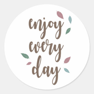 Sticker Rond Profitez chaque jour d'un devis de motivation en p
