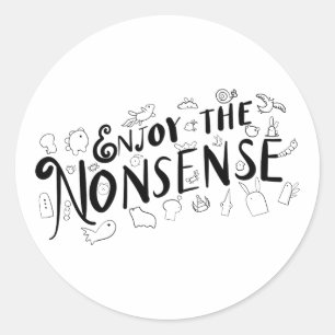 Sticker Rond Profitez des bêtises
