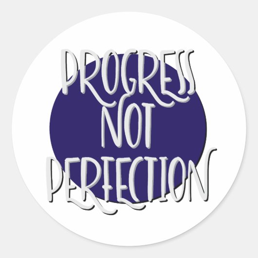 Sticker Rond Progrès et non Perfection (Devant)