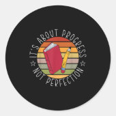 Sticker Rond Progress Not Perfection Testing Day Teacher  (Devant)