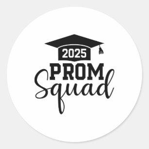 Sticker Rond Prom Squad 2025 Funny Graduate Prom Cl De 2025 1