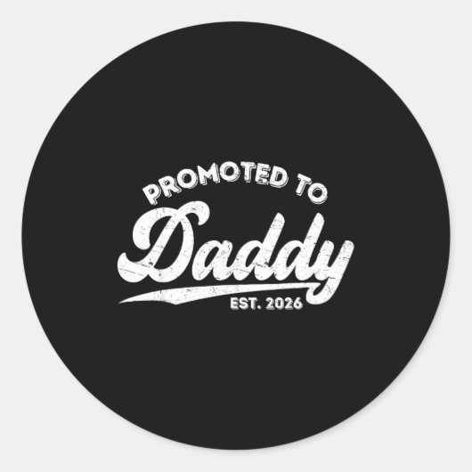 Sticker Rond Promoted To Daddy Est 2026 Baby Announcement For N (Devant)