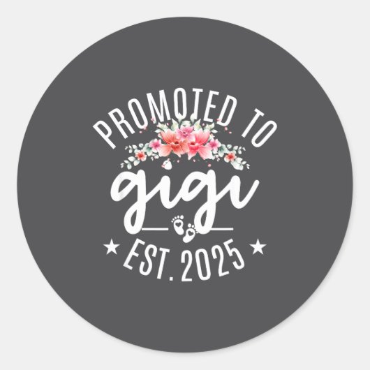 Sticker Rond Promoted To Gigi 2025 Flower First Time New Grandm (Devant)