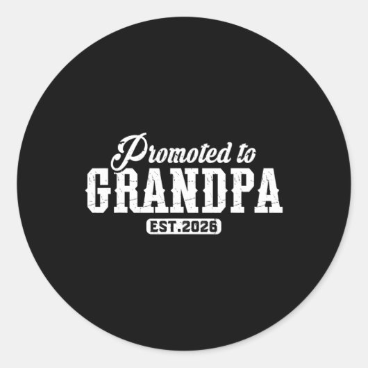 Sticker Rond Promoted To Grandpa 2026 Grandpa Est 2026 Soon To (Devant)