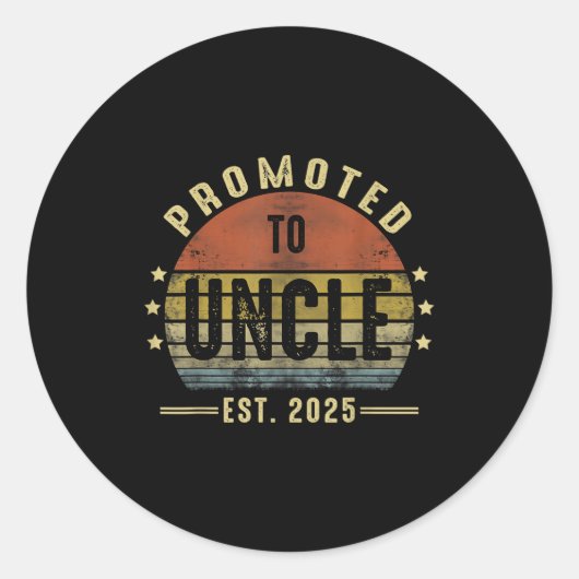 Sticker Rond Promoted To Uncle Est 2025 New Uncle Fathers Day F (Devant)