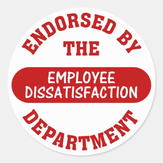 Sticker Rond Promotion de l'insatisfaction des employés et des (Devant)