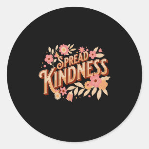 Sticker Rond Propager Kindness Positive Inspirer Citation Wildf