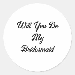 Sticker Rond Propositions Bridesmaid Mariage simple classique é