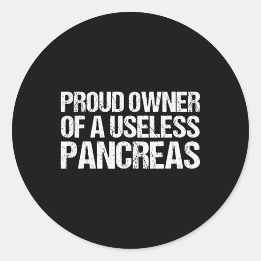Sticker Rond Propriétaire Fière D'Un Pancreas Inutile Reconnais (Devant)