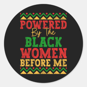 Sticker Rond Propulsé Par Les Femmes Noires Avant Moi Histoire