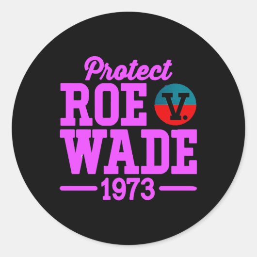 Sticker Rond protéger roe v wade 6 (Devant)