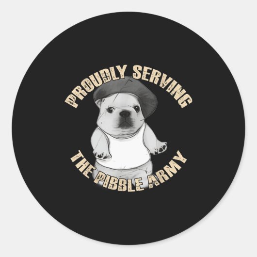 Sticker Rond Proudly Serving The Bble Army Funny Meme Dog (Devant)