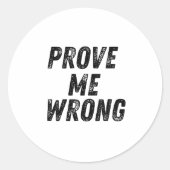 Sticker Rond Prouvez-moi que l'autocollant est incorrect | Typo (Devant)