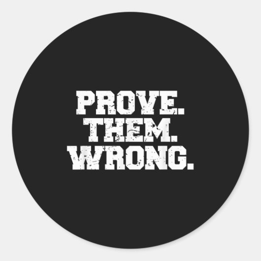 Sticker Rond Prove Them Wrong Workout Training Motivation Logo  (Devant)