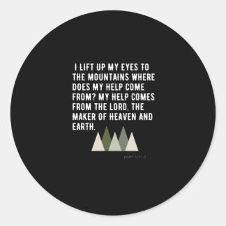 Sticker Rond Psaume 121 : I Lift Up My Eyes To The Mountains