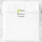 Sticker Rond PTL Il ne change jamais (Sac)