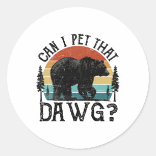 Sticker Rond Puis-je caresser ce chien Mème drôle de dague d'ou