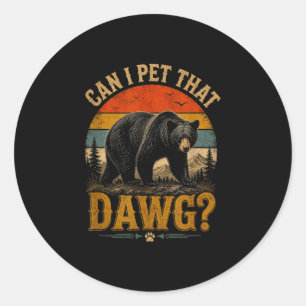 Sticker Rond Puis-je caresser cet animal de chien drôle mème am