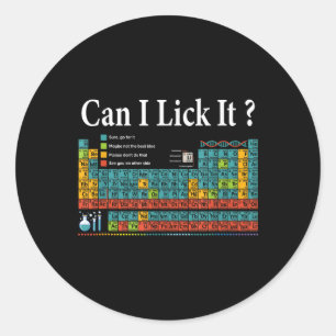 Sticker Rond Puis-je le Lick Table périodique Enseignant Enfant